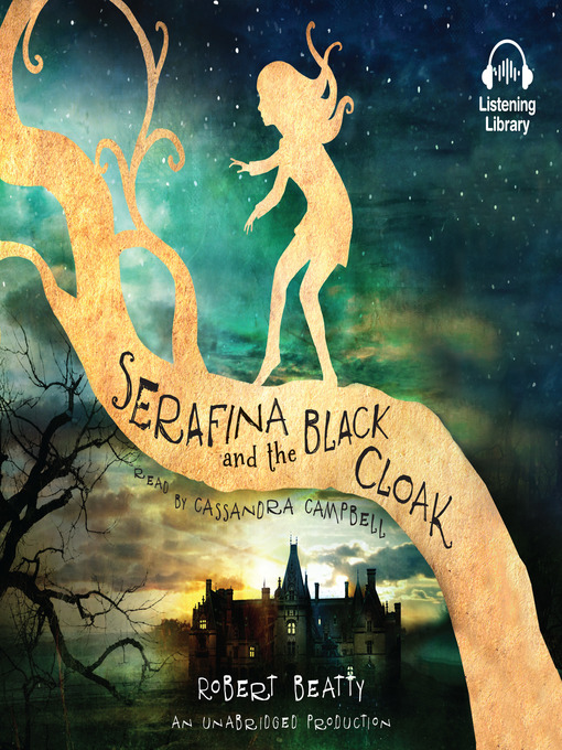 Title details for Serafina and the Black Cloak by Robert Beatty - Available